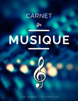 Carnet De Musique: 120 Pages | Grand Format | 13 Portées Par Page | Couverture Premium (French Edition) B0858S8N4X Book Cover