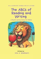 The ABCs of Reading and Writing: A Playful Learning Journey for Children B0BW23B3WJ Book Cover