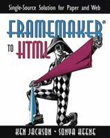 FrameMaker(R) to HTML: Single-Source Solution for Paper and Web 0201312042 Book Cover