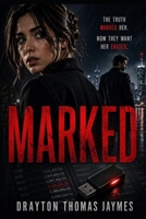 Marked: The truth marked her. Now they want her erased. B0GZ81RFNT Book Cover