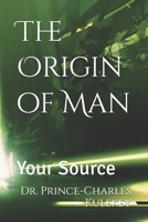 The Origin of Man: Your Source B0GH6RQ4RV Book Cover