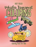 Vehicles Transport Coloring Book B0CRRTPS4S Book Cover