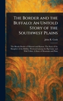 The Border and the Buffalo: An Untold Story of the Southwest Plains 1023249855 Book Cover