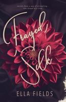 Frayed Silk 1547260300 Book Cover