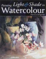 Painting Light and Shade in Watercolour 1903975921 Book Cover