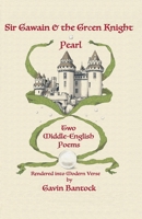 Sir Gawain & the Green Knight and Pearl: Two Middle-English Poems Rendered into Modern Verse B08MN7L31N Book Cover