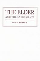 The Elder and the Sacraments 0715206761 Book Cover