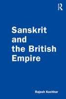 Sanskrit and the British Empire 1032070501 Book Cover