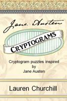 Jane Austen Cryptograms: Cryptogram Puzzles Inspired by Jane Austen 098350427X Book Cover
