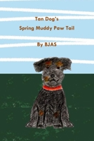 Tan Dog’s Spring Muddy Paw Tail B091CFFX3R Book Cover