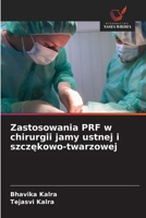 Zastosowania PRF w chirurgii jamy ustnej i szczekowo-twarzowej (Polish Edition) 6209467903 Book Cover