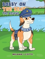 Bobby on the Beat: The Rescue 1035830604 Book Cover