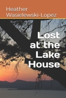 Lost at the Lake House B0FBL95BV3 Book Cover
