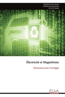 Électricité et Magnétisme: Exercices avec Corrigés (French Edition) 9999344275 Book Cover