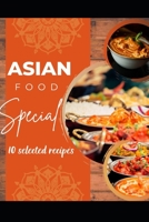 Asian Food: 10 Selected Recipes B0C7JL94MM Book Cover