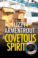 A Covetous Spirit: A Shelly Gale Mystery 1944072160 Book Cover