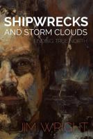 Shipwrecks and Storm Clouds 0989702014 Book Cover