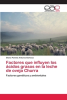 Factores que influyen los ácidos grasos en la leche de oveja Churra 3659016497 Book Cover