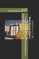 CONOCIENDO LOS 613 MANDAMIENTOS SAGRADOS: Los 613 Mitvot (REGRESANDO A TUS RAICES) (Spanish Edition) 1709210591 Book Cover