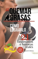 Quemar grasas, cómo lograrlo, 21 testimonios e historias reales. B0BB5KSX2M Book Cover