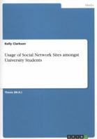 Usage of Social Network Sites amongst University Students 3656424632 Book Cover