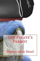 The Pirate's Parrot 1537431439 Book Cover