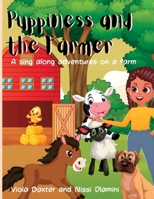 Puppiness and the Farmer: A sing along adventure on a farm 0639780938 Book Cover
