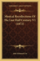 Musical Recollections Of The Last Half Century V1 1120009189 Book Cover