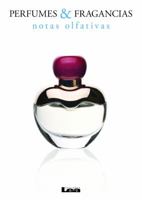 Perfumes  fragancias: Notas olfativas 9876342657 Book Cover