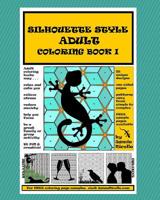 Silhouette Style Adult Coloring Book I 1518671470 Book Cover