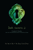 Dark Secrets 2: No Time to Die; The Deep End of Fear 1416994629 Book Cover