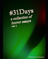 #31Days A Collection of Horror Essays Vol. 1 B08R68B1RQ Book Cover