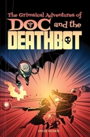 The Grimsical Adventures of Doc and the Deathbot B0H4RKJ5LK Book Cover