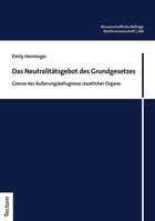 Das Neutralitatsgebot Des Grundgesetzes: Grenze Der Ausserungsbefugnisse Staatlicher Organe (Wissenschaftliche Beitrage aus dem Tectum Verlag: Rechtswissenschaft, 208) 3828848869 Book Cover