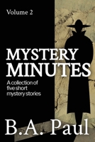 Mystery Minutes Volume 2: A Collection of Five Short Mystery Stories 1964800129 Book Cover