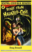 Sinful Cinema Beast From Haunted Cave B096XCGRXY Book Cover