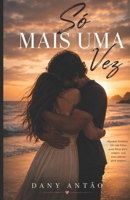 Só Mais Uma Vez: Até Breve (Portuguese Edition) B0H7Z8XQ47 Book Cover