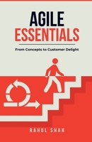 Agile Essentials: From Concepts to Customer Delight B0DSC8P54W Book Cover