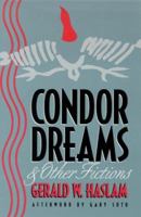 Condor Dreams And Other Fictions 0874172276 Book Cover