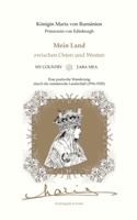 Mein Land zwischen Osten und Westen: Eine poetische Wanderung durch die rumänische Landschaft (1916-1925) (German Edition) 3692310072 Book Cover