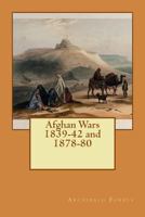 The Afghan Wars, 1839-42 and 1878-80 1502842769 Book Cover