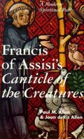 Francis of Assisi's Canticle of the Creatures: A Modern Spiritual Path