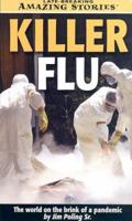 Killer Flu (Late Breaking Amazing Stories) 1552653005 Book Cover