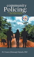 Community Policing: The Path to Healthier Relationships - a Police Chaplain's Perspective 1999278704 Book Cover