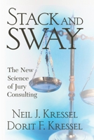Stack and Sway: The New Science of Jury Consulting 0813342414 Book Cover