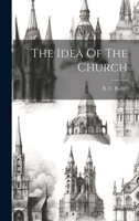 The Idea Of The Church 1021513857 Book Cover