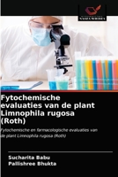 Fytochemische evaluaties van de plant Limnophila rugosa (Roth): Fytochemische en farmacologische evaluaties van de plant Limnophila rugosa (Roth) 6203313661 Book Cover