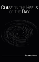 Close on the Heels of the Day null Book Cover
