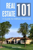 Real Estate 101: A Guide for Military Personnel 1716932963 Book Cover
