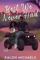 Best We Never Had B0H5ZYPZRS Book Cover